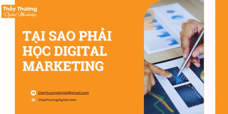 Tại Sao Phải Học Digital Marketing