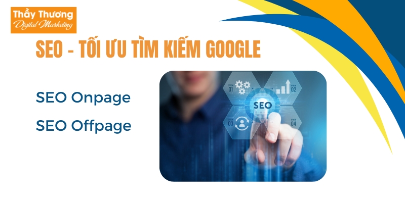 SEO – Tối ưu tìm kiếm Google